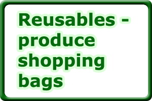 Reusables- produce shopping bags