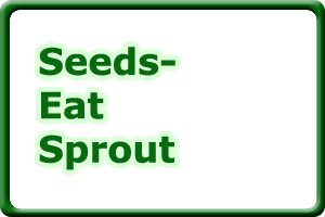 Seeds-Eat Sprout