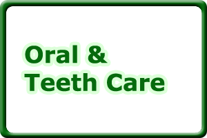 Oral & Teeth Care