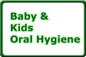 Baby & Kids Oral & Hygiene