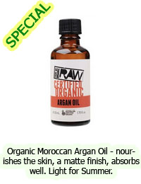 Special: Organic Moroccan Argan Oil - nourishes the skin, a matte finish, absorbs well. Light for Summer.